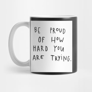 Be Proud Mug